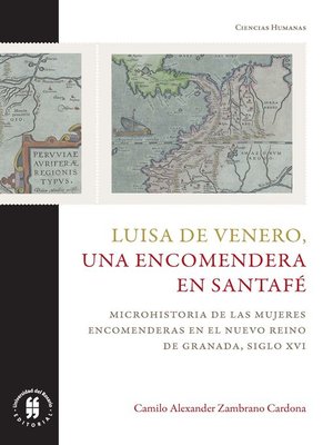 cover image of Luisa de Venero, una encomendera en Santafé